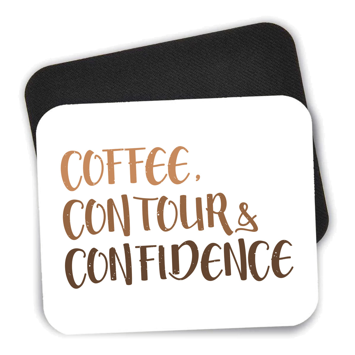 Coffee Contour & Confidence mouse pad shown with its black non-slip rubber underside