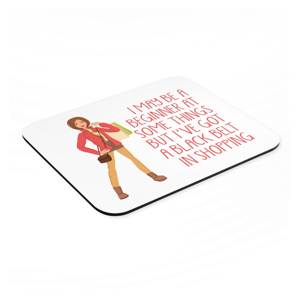 Beginner at Some Things Black Belt in Shopping mouse pad, angled view showing the 1/4 inch thick base