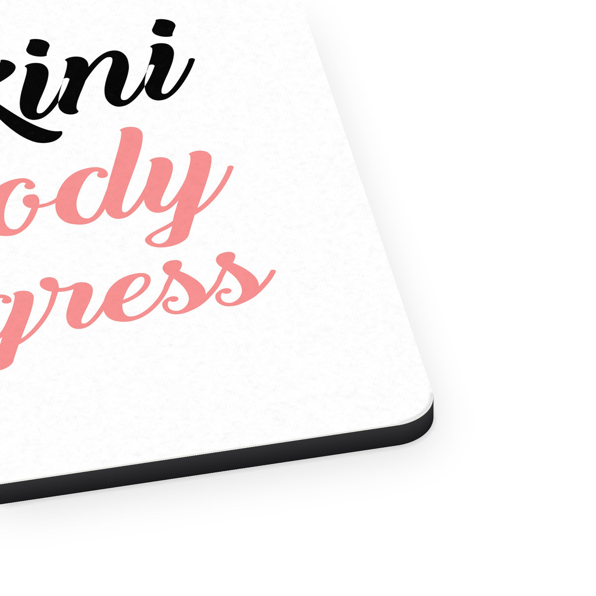 Bikini Body in Progress mouse pad, close-up of the fabric surface and rubber edge