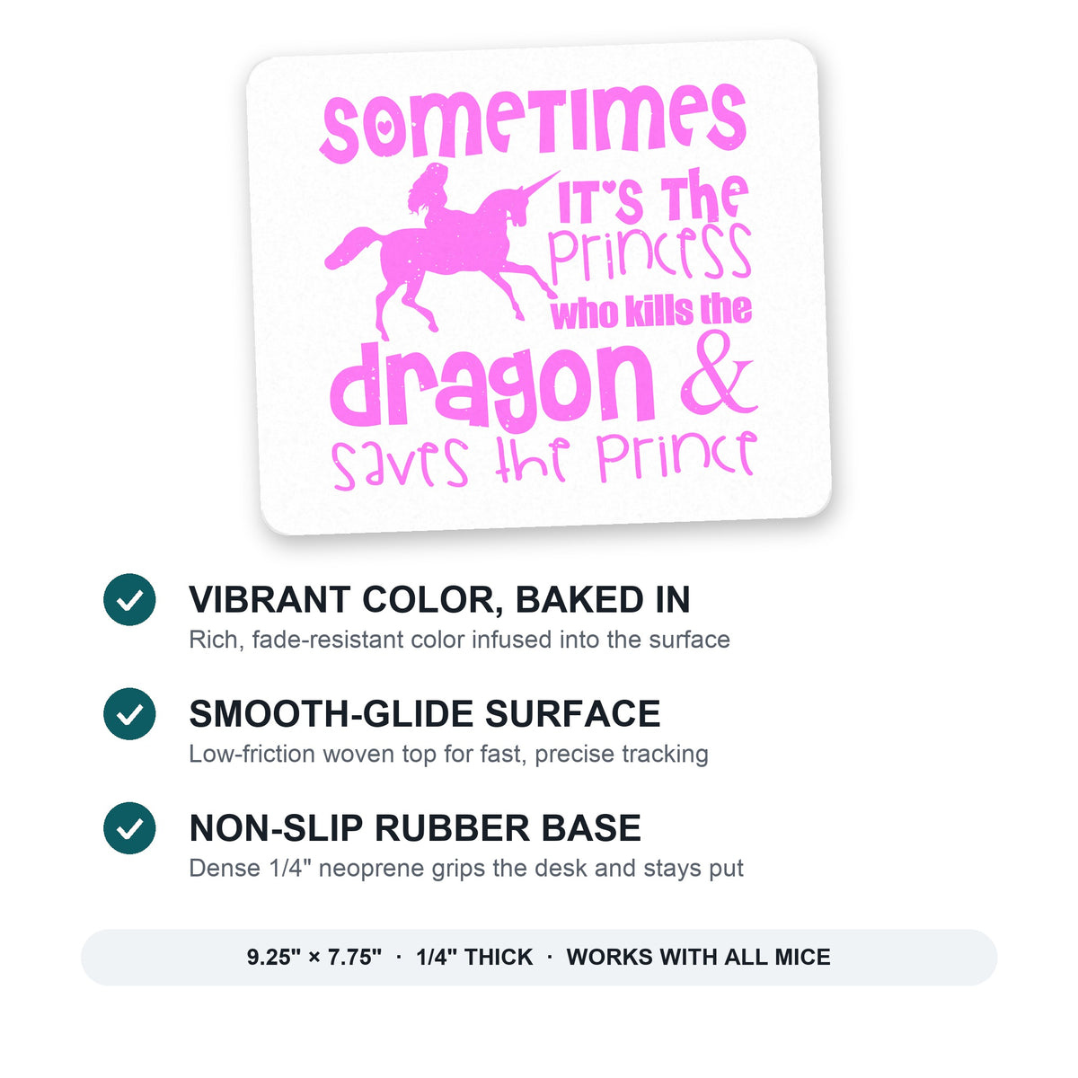 Sometimes It's the Princess Who Kills the Dragon mouse pad: vibrant color, smooth-glide surface, non-slip rubber base, 9.25 x 7.75 inches
