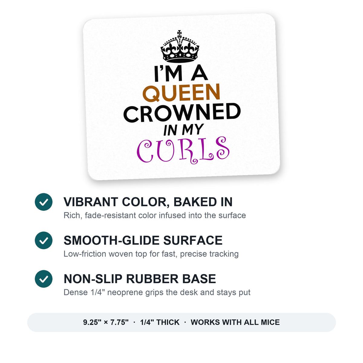 I'm a Queen Crowned in My Curls mouse pad: vibrant color, smooth-glide surface, non-slip rubber base, 9.25 x 7.75 inches