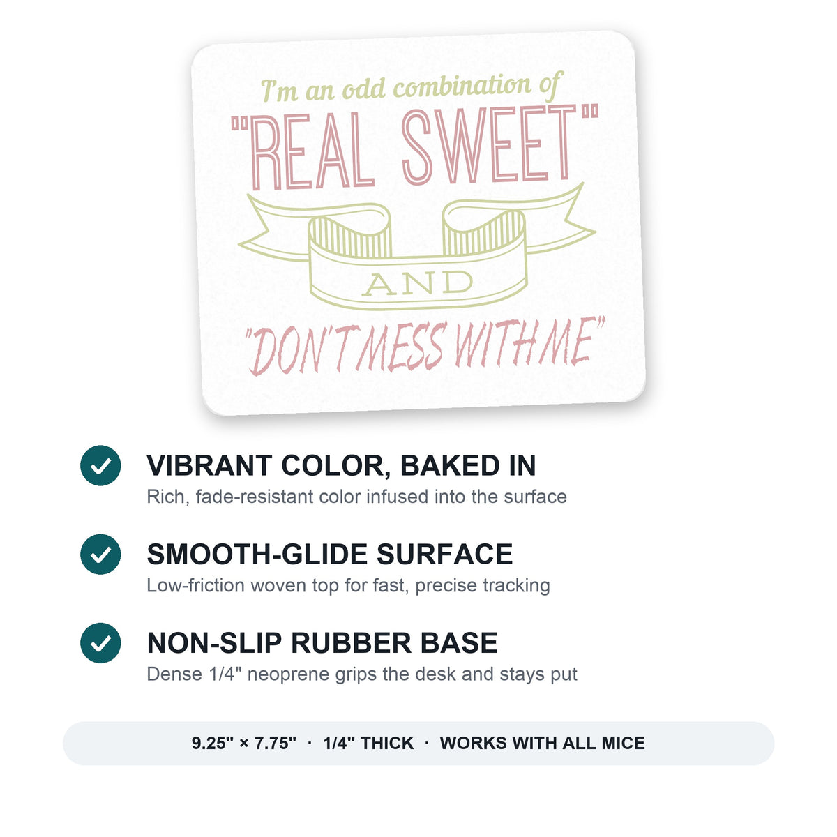Odd Combination Real Sweet & Don't Mess With Me mouse pad: vibrant color, smooth-glide surface, non-slip rubber base, 9.25 x 7.75 inches