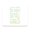 Girls With Right Hairstyle Will Conquer the World mouse pad, front view