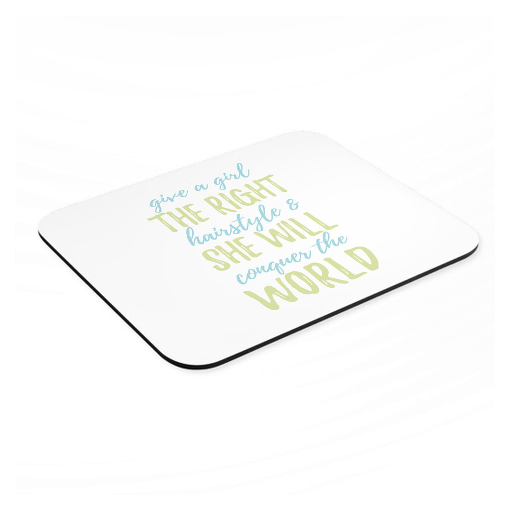 Girls With Right Hairstyle Will Conquer the World mouse pad, angled view showing the 1/4 inch thick base