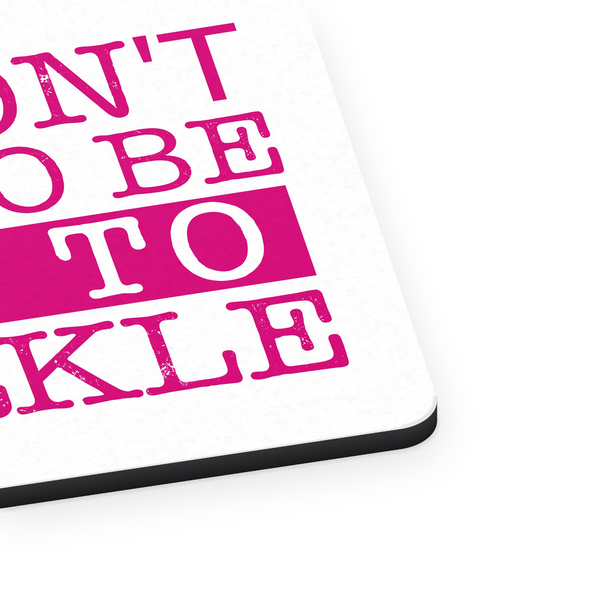 You Don't Have to be Rich to Sparkle mouse pad, close-up of the fabric surface and rubber edge