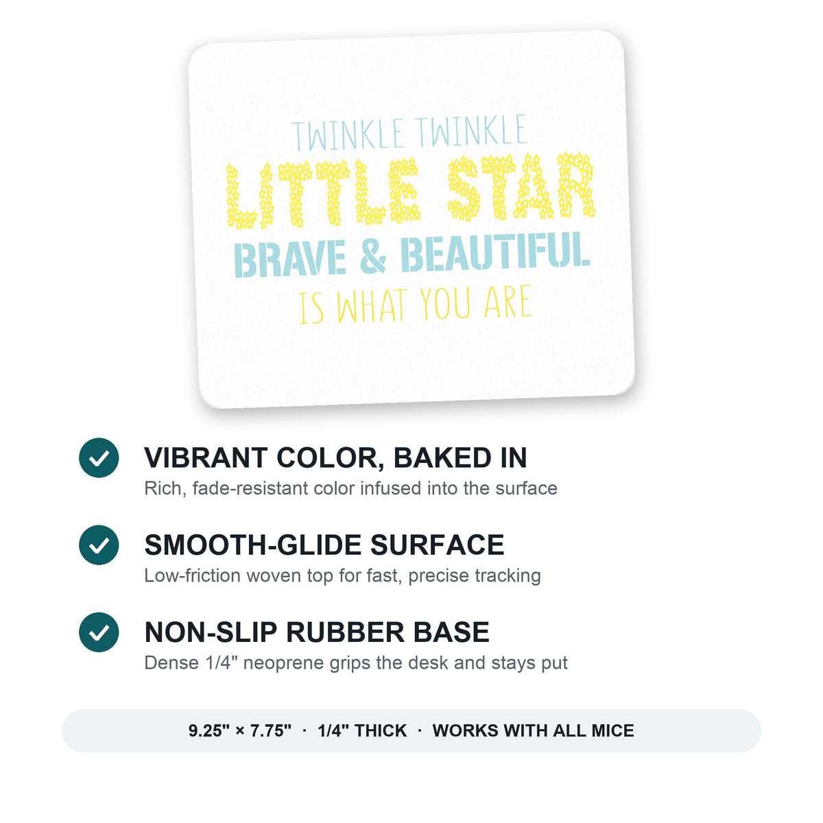 Twinkle Little Star Brave & Beautiful You Are mouse pad: vibrant color, smooth-glide surface, non-slip rubber base, 9.25 x 7.75 inches