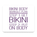 Bikini Body Workout Plan Get Bikini Put On Body mouse pad, front view