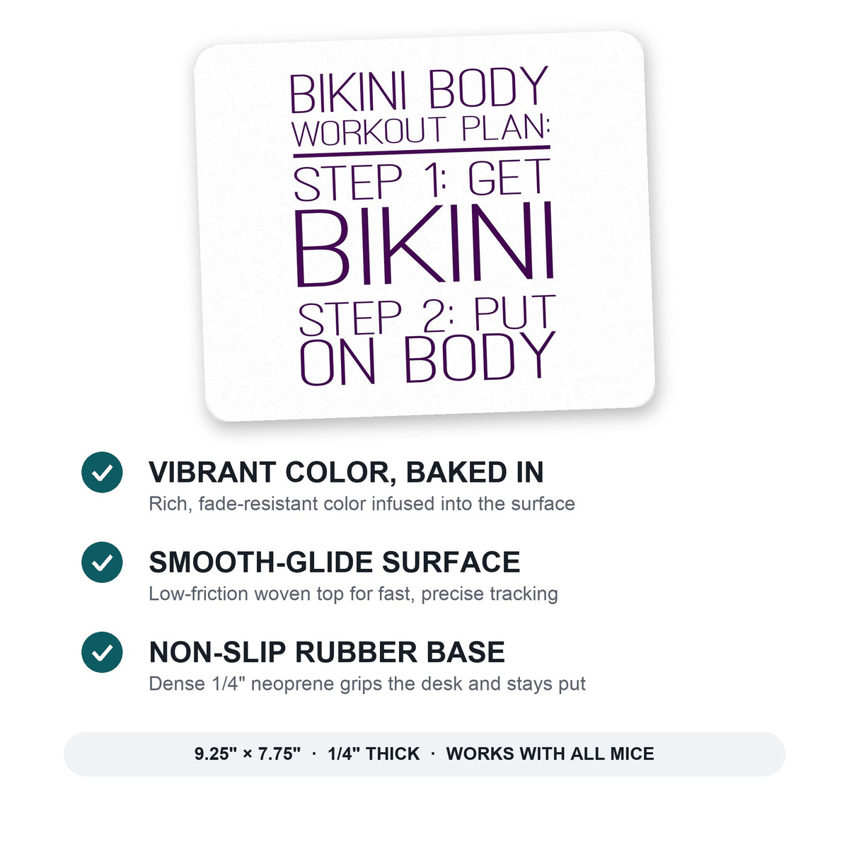 Bikini Body Workout Plan Get Bikini Put On Body mouse pad: vibrant color, smooth-glide surface, non-slip rubber base, 9.25 x 7.75 inches
