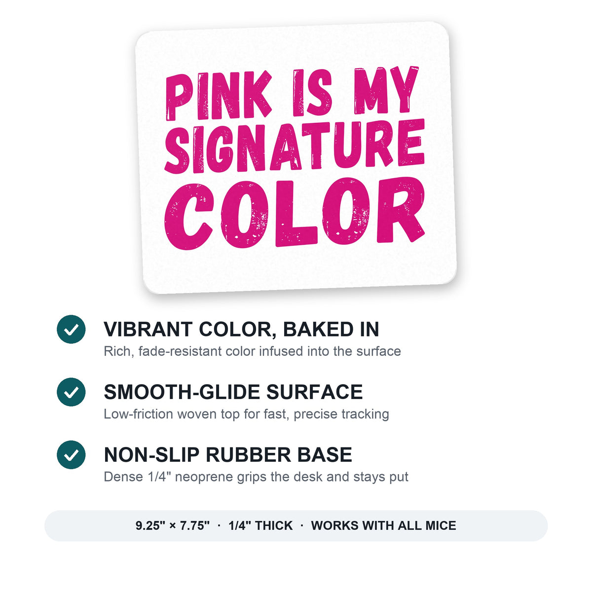 Pink is My Signature Color mouse pad: vibrant color, smooth-glide surface, non-slip rubber base, 9.25 x 7.75 inches