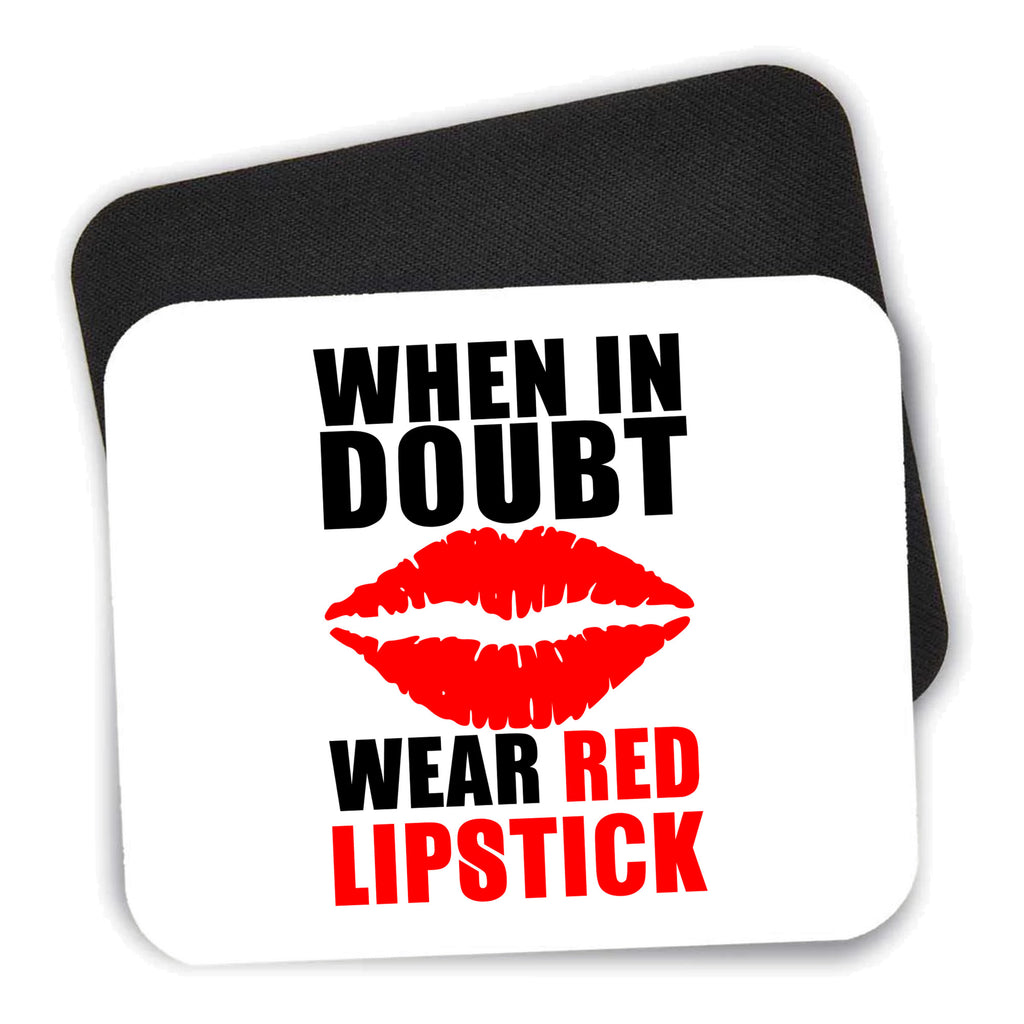 When in Doubt Where Red Lipstick mouse pad shown with its black non-slip rubber underside