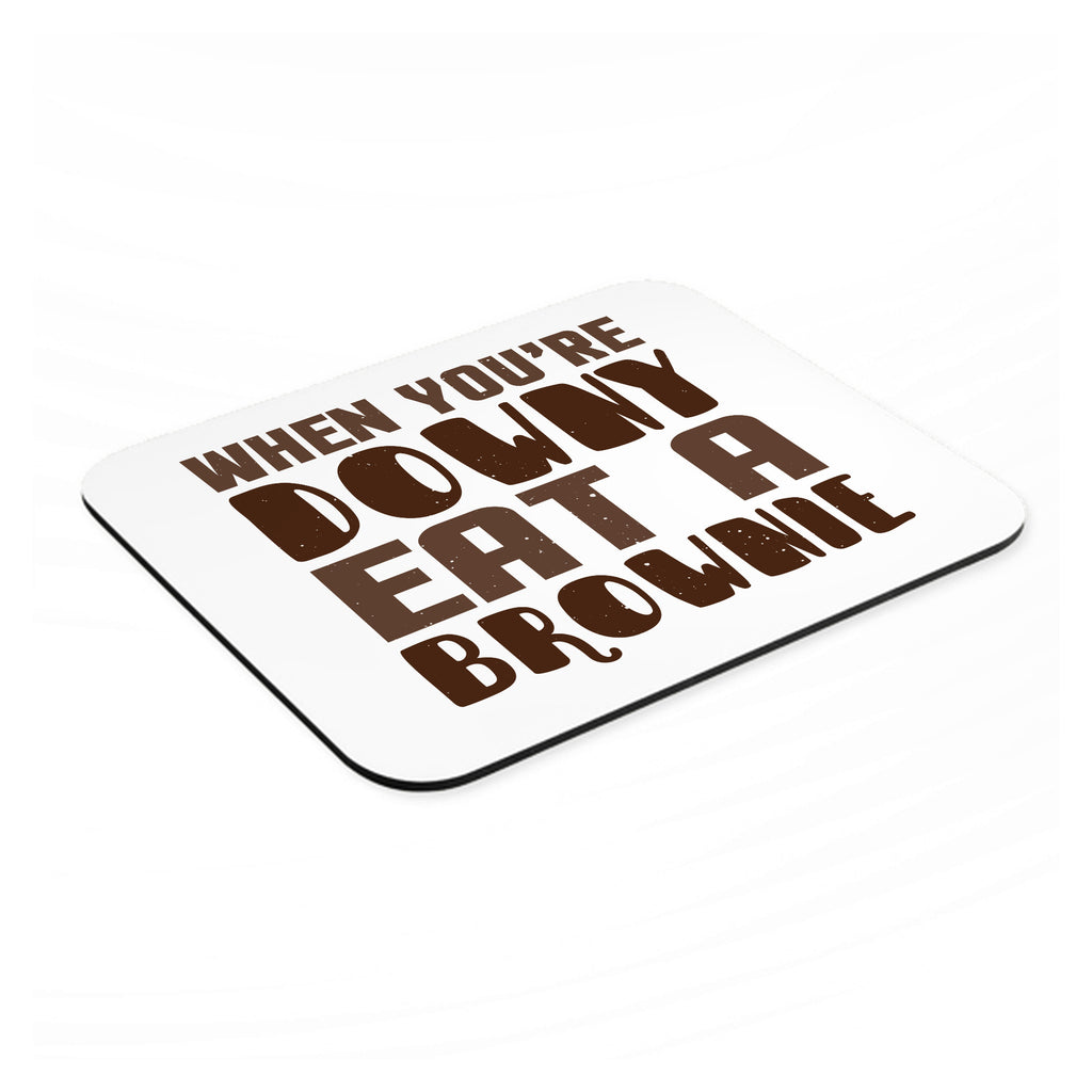 When You're Downy Eat a Brownie mouse pad, angled view showing the 1/4 inch thick base