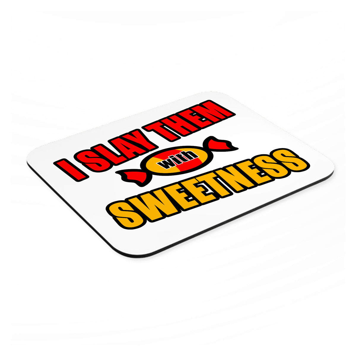 I Slay Them With Sweetness mouse pad, angled view showing the 1/4 inch thick base