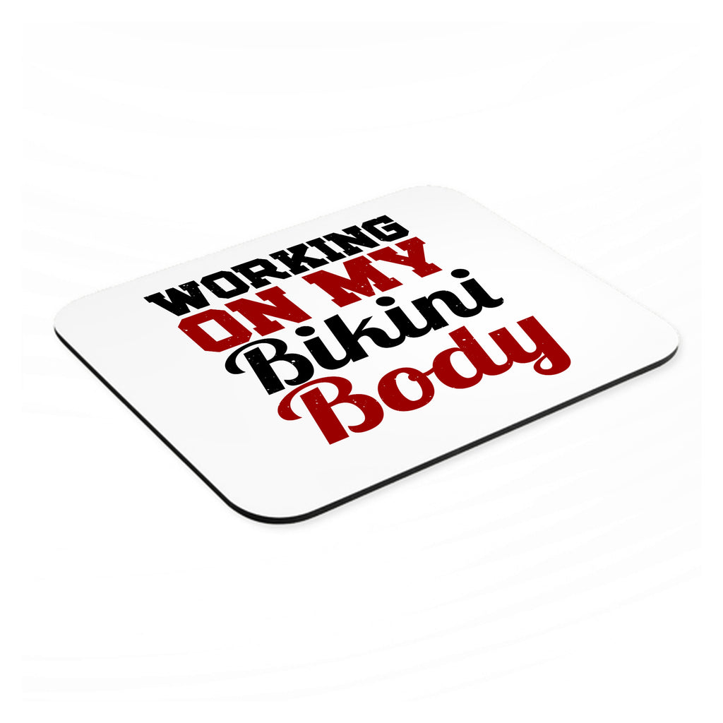 Working On My Bikini Body mouse pad, angled view showing the 1/4 inch thick base
