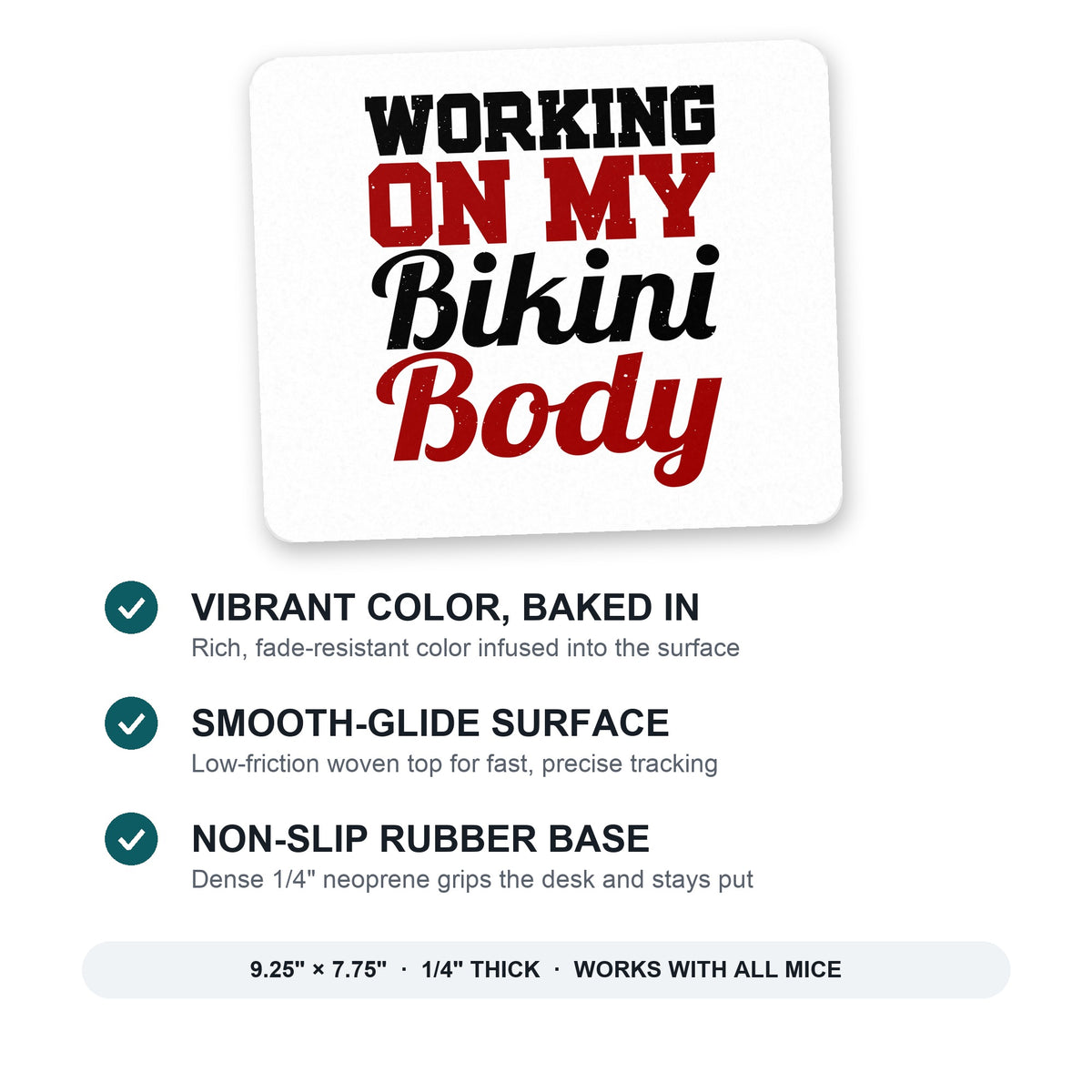 Working On My Bikini Body mouse pad: vibrant color, smooth-glide surface, non-slip rubber base, 9.25 x 7.75 inches