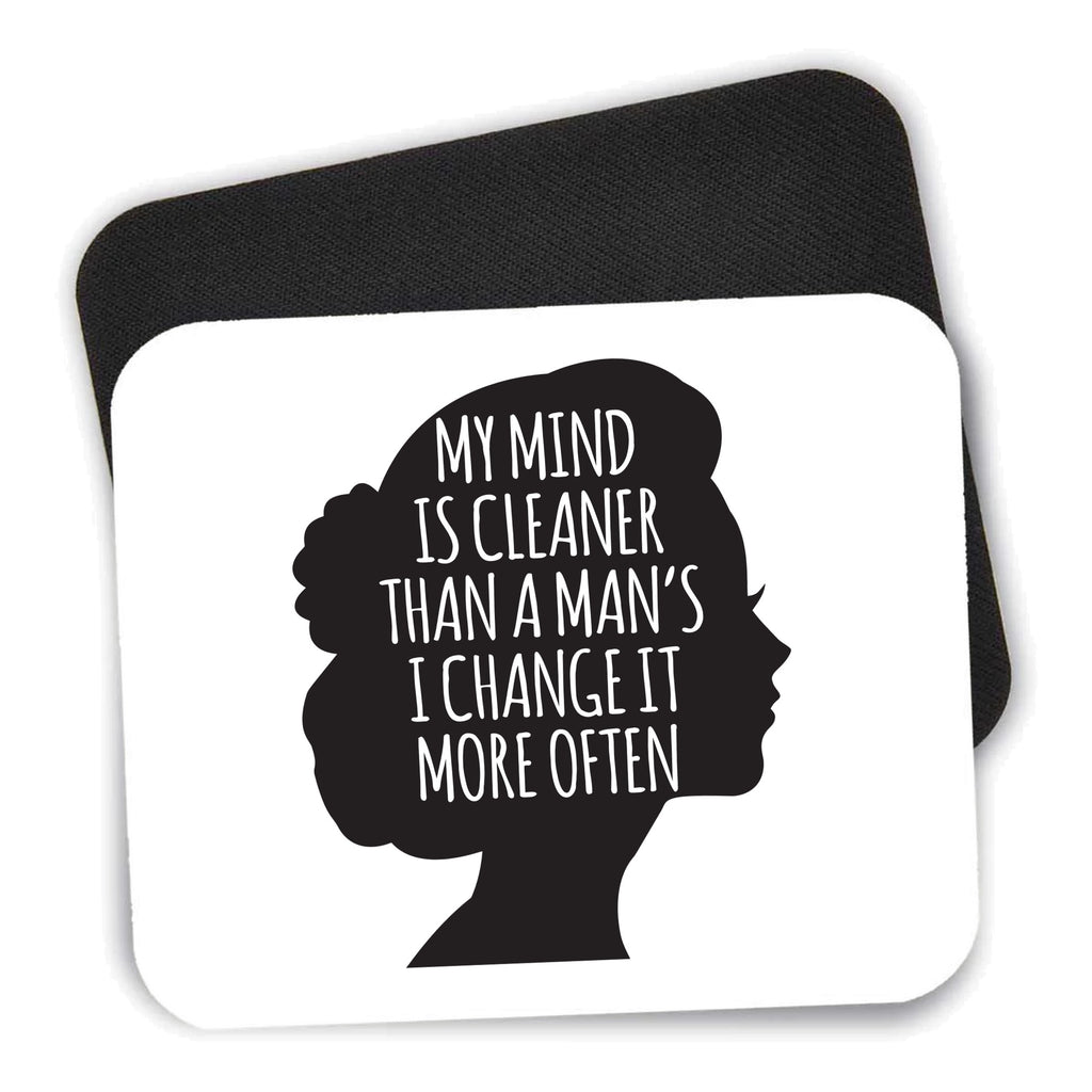 My Mind is Cleaner Than a Man's I Change It mouse pad shown with its black non-slip rubber underside