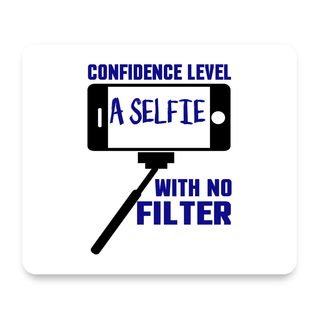 Confidence Level Selfie with No Filter mouse pad, front view