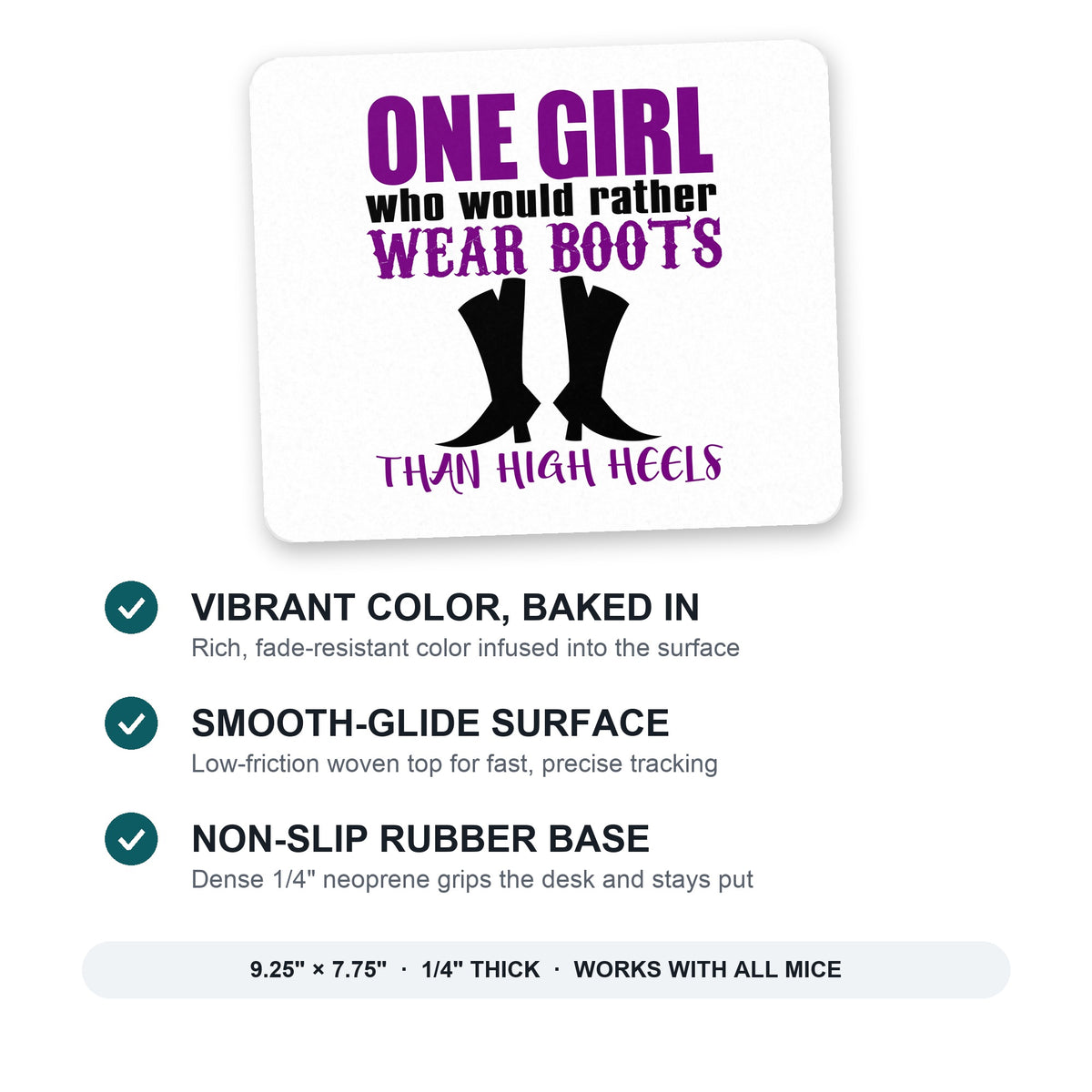 One Girl Who Would Rather Wear Boots Than Heels mouse pad: vibrant color, smooth-glide surface, non-slip rubber base, 9.25 x 7.75 inches
