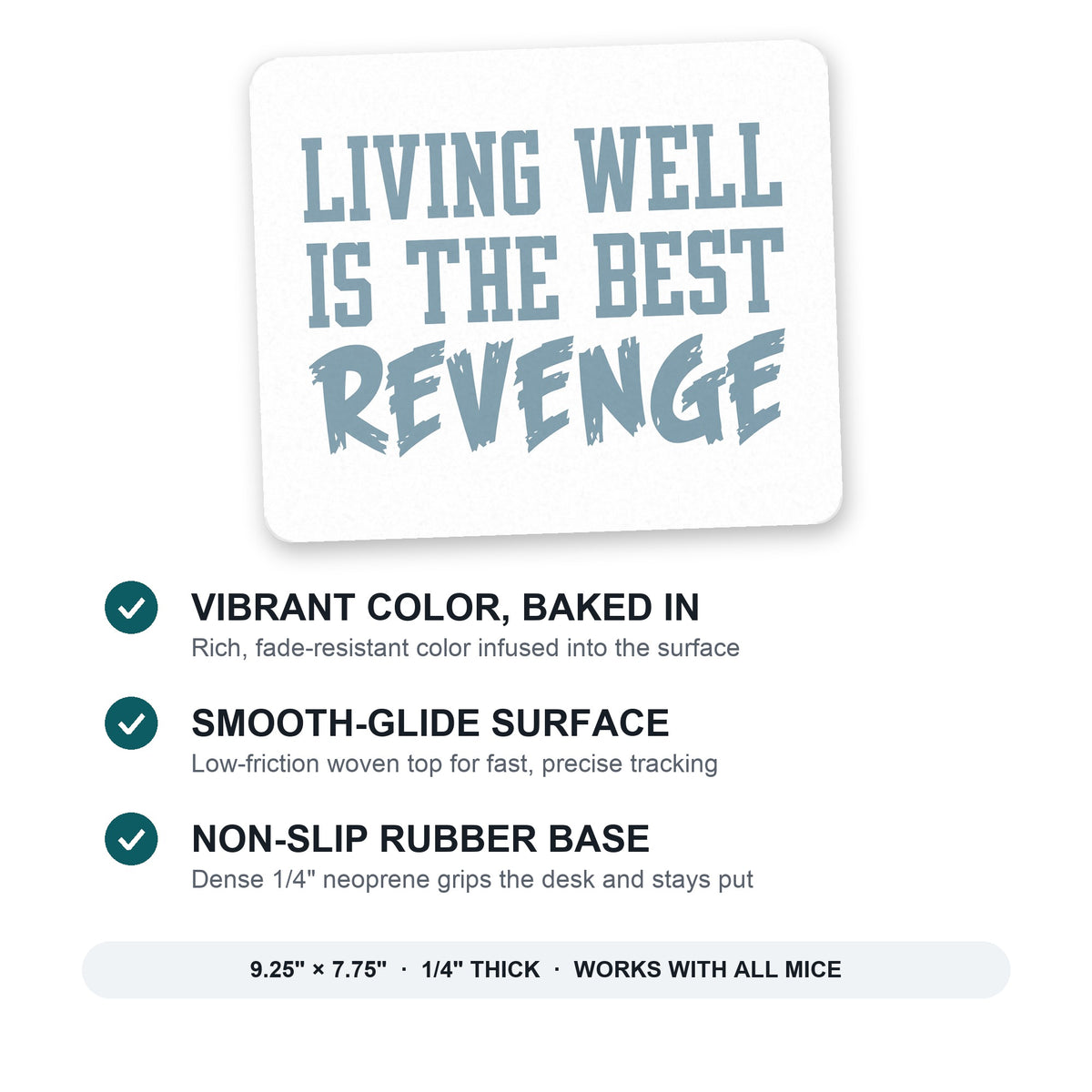 Living Well is The Best Revenge mouse pad: vibrant color, smooth-glide surface, non-slip rubber base, 9.25 x 7.75 inches