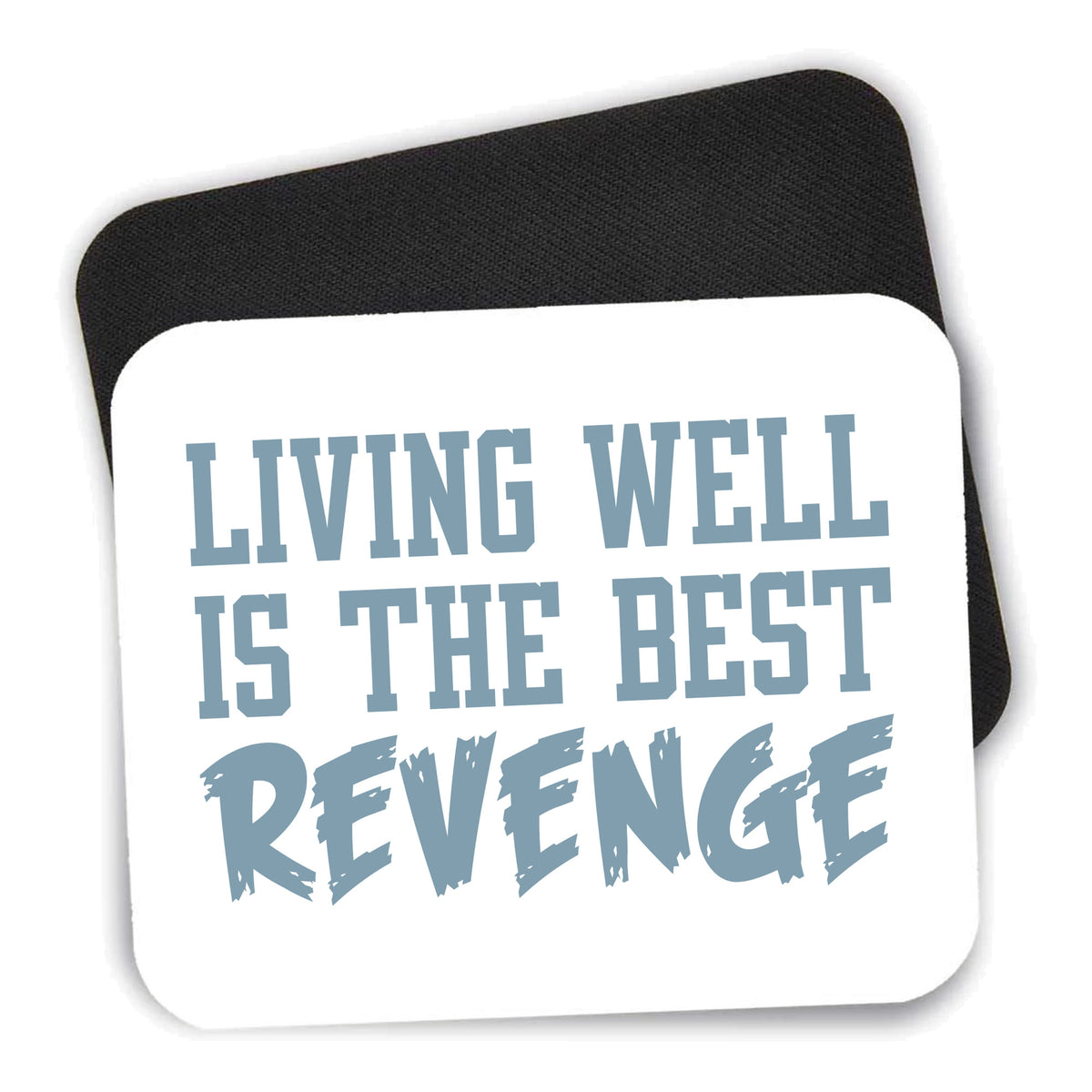 Living Well is The Best Revenge mouse pad shown with its black non-slip rubber underside