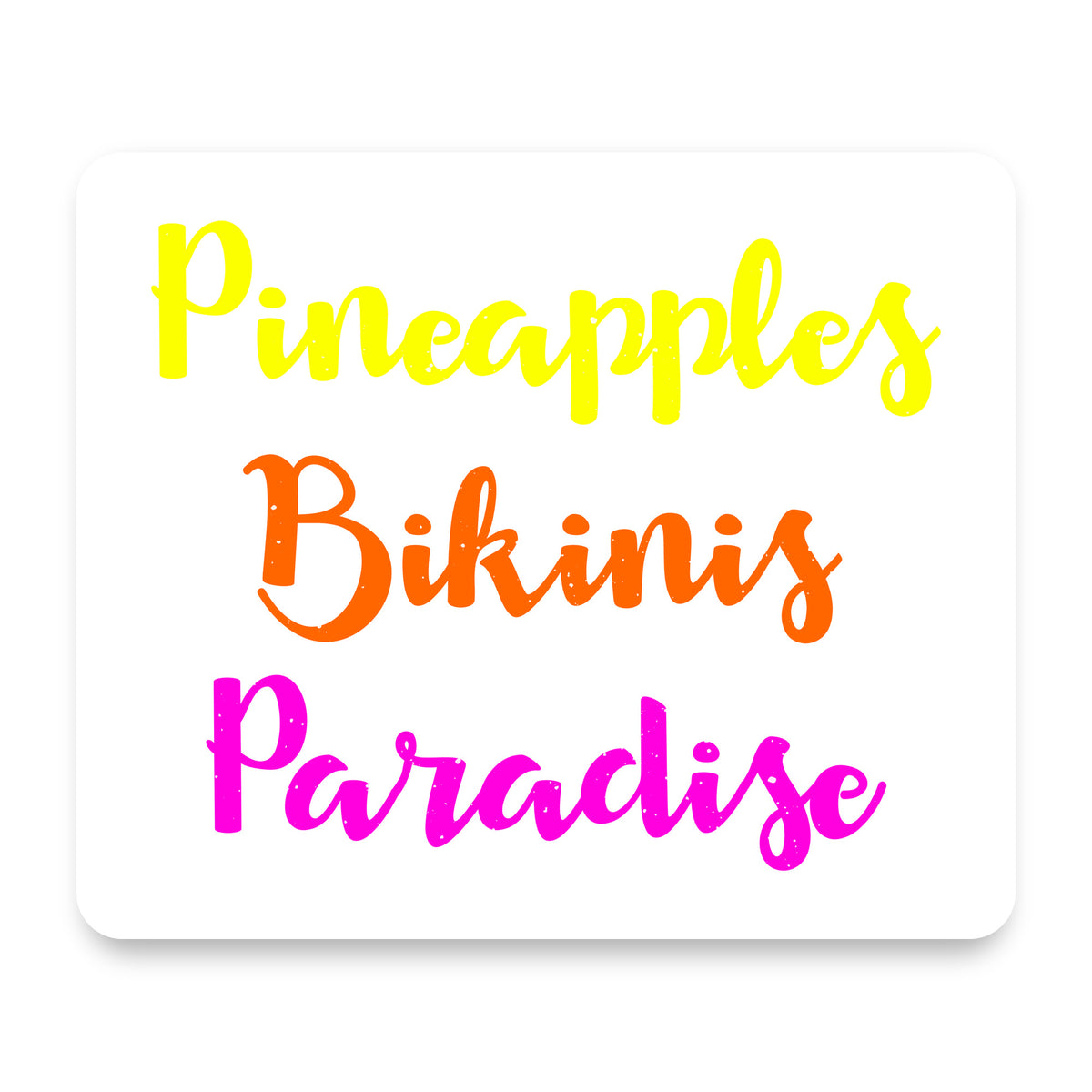 Pineapples Bikinis Paradise mouse pad, front view