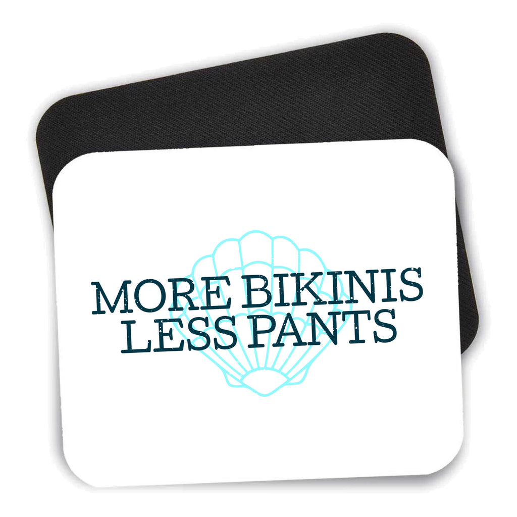 More Bikinis Less Pants mouse pad shown with its black non-slip rubber underside