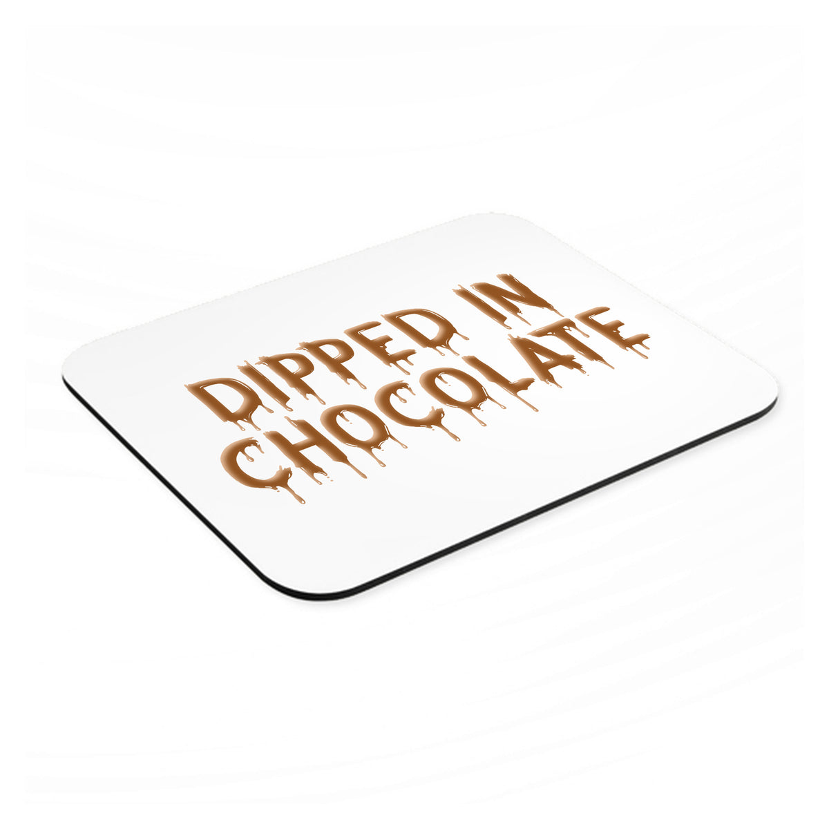 Dipped in Chocolate mouse pad, angled view showing the 1/4 inch thick base