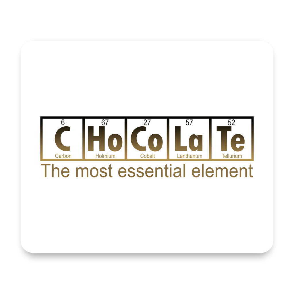 Chocolate The Most Essential Element mouse pad, front view