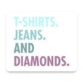 T-Shirts Jeans and Diamonds mouse pad, front view