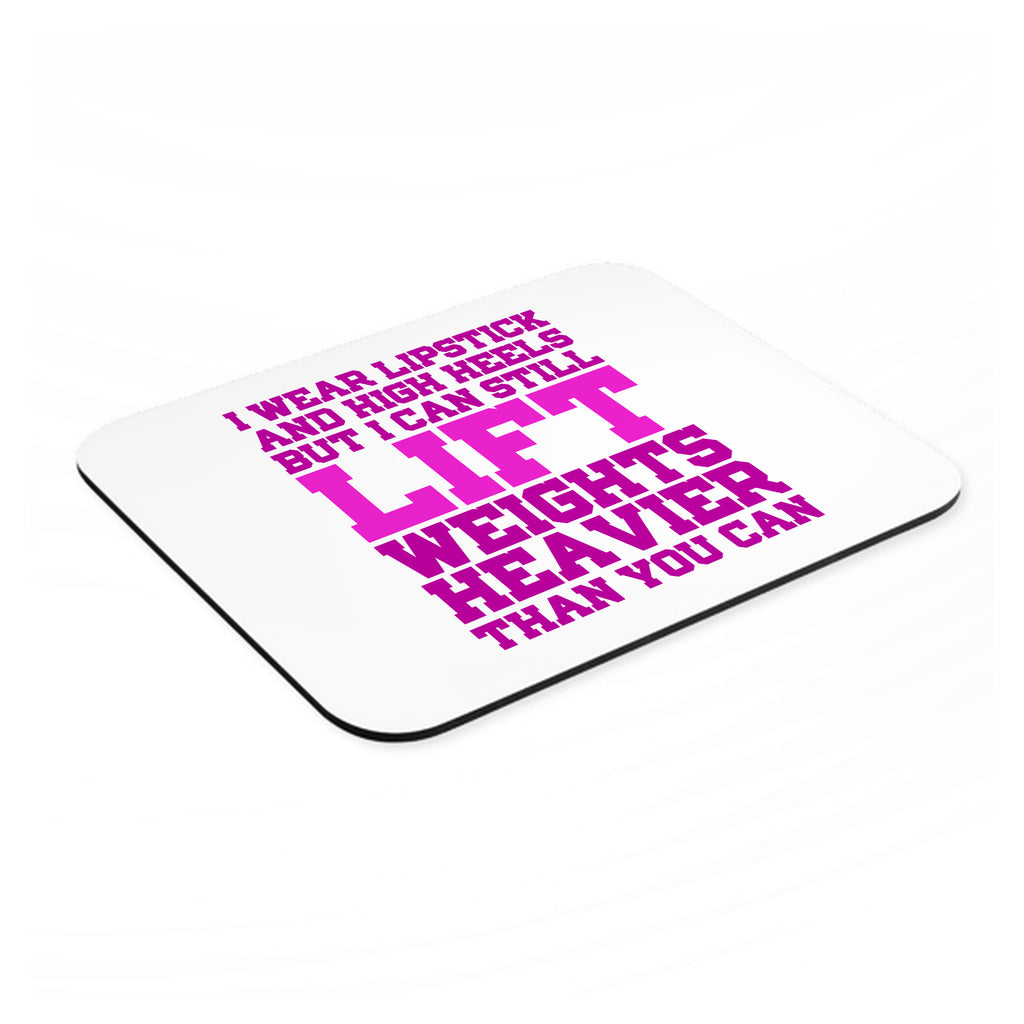 Lipstick & High Heels Can Life Weights Heavier mouse pad, angled view showing the 1/4 inch thick base