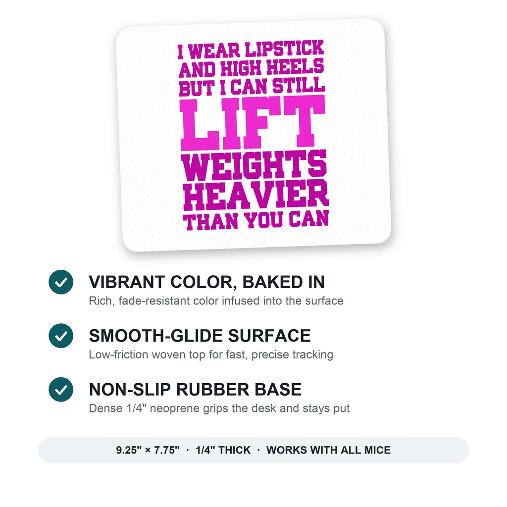 Lipstick & High Heels Can Life Weights Heavier mouse pad: vibrant color, smooth-glide surface, non-slip rubber base, 9.25 x 7.75 inches