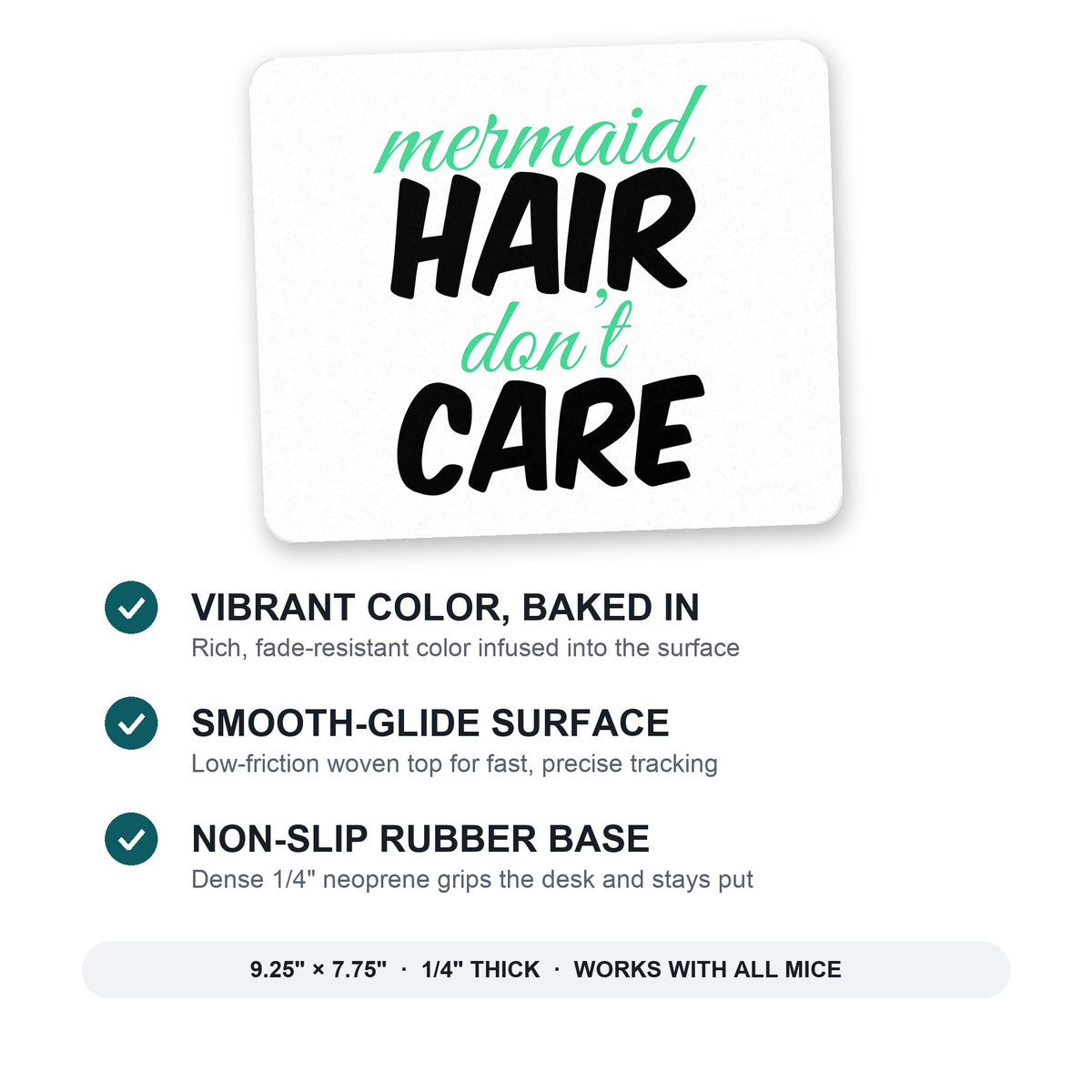 Mermaid Hair Don't Care mouse pad: vibrant color, smooth-glide surface, non-slip rubber base, 9.25 x 7.75 inches