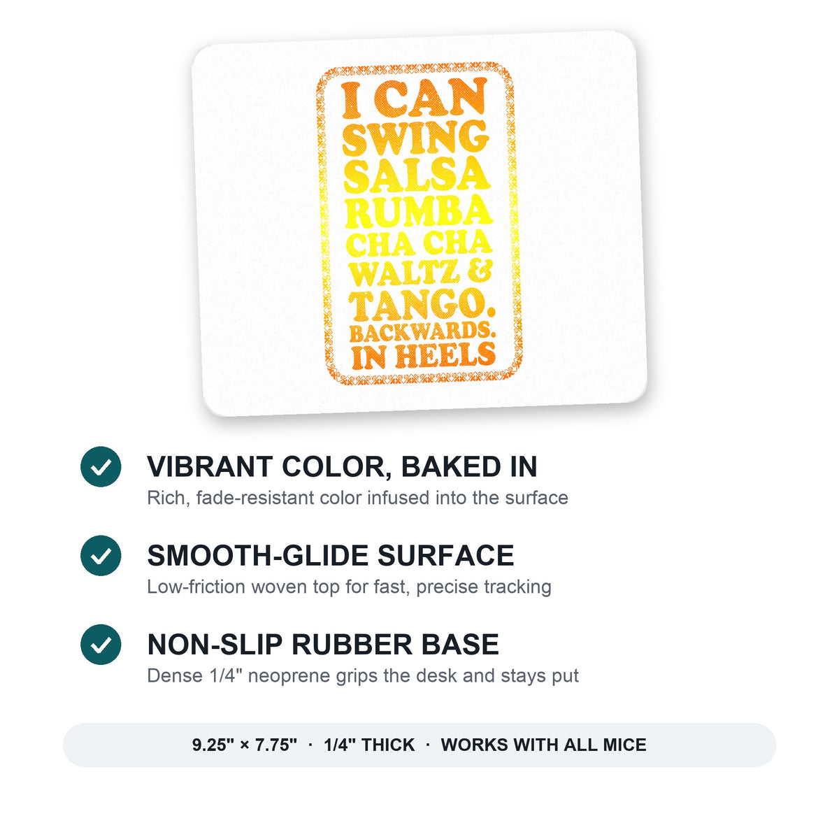 Swing Salsa Rumba Cha Cha Waltz in Heels mouse pad: vibrant color, smooth-glide surface, non-slip rubber base, 9.25 x 7.75 inches