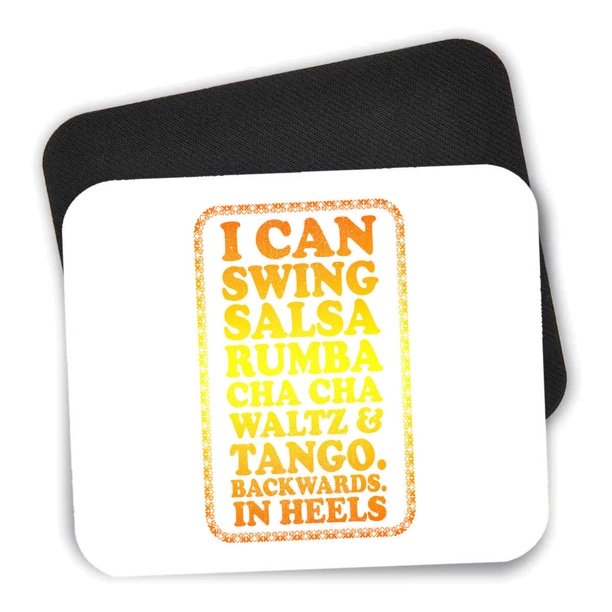 Swing Salsa Rumba Cha Cha Waltz in Heels mouse pad shown with its black non-slip rubber underside