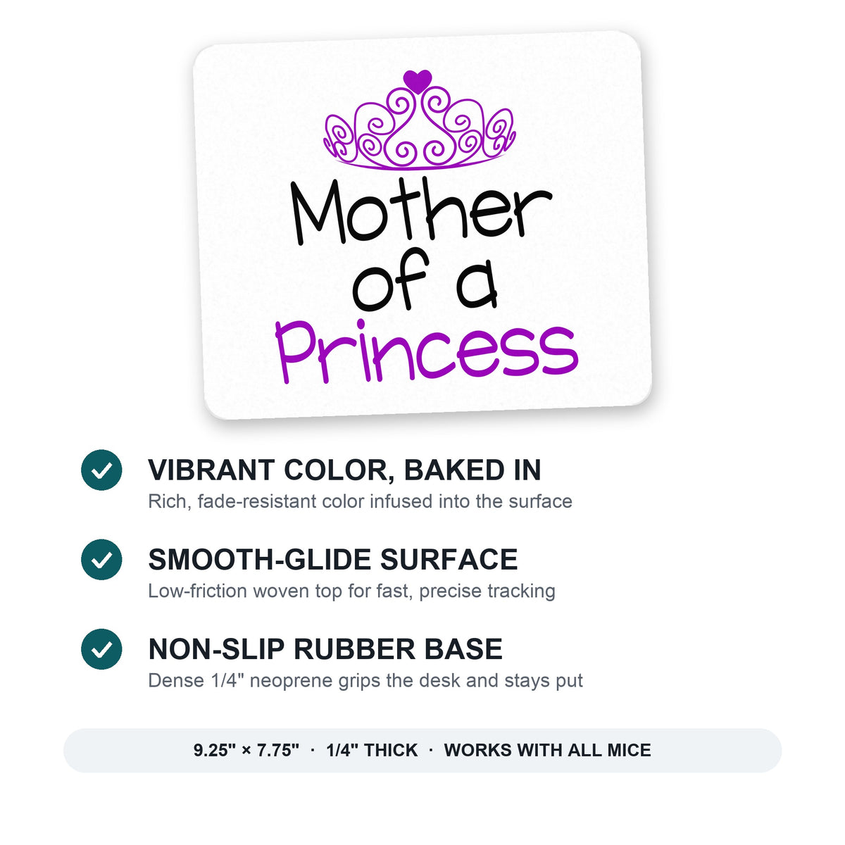 Mother of a Princess mouse pad: vibrant color, smooth-glide surface, non-slip rubber base, 9.25 x 7.75 inches