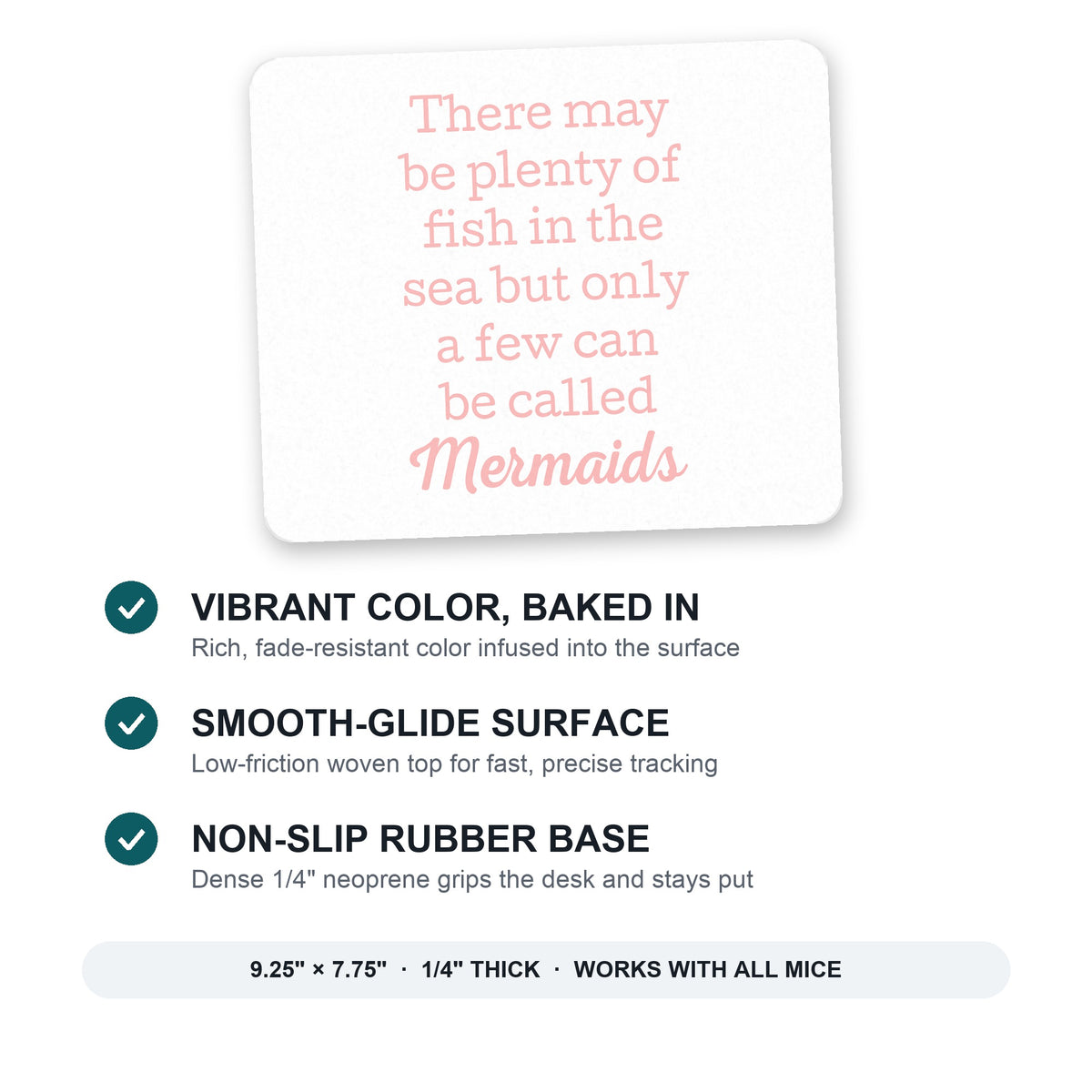 Plenty of Fish in the Sea But Only a Few Mermaids mouse pad: vibrant color, smooth-glide surface, non-slip rubber base, 9.25 x 7.75 inches