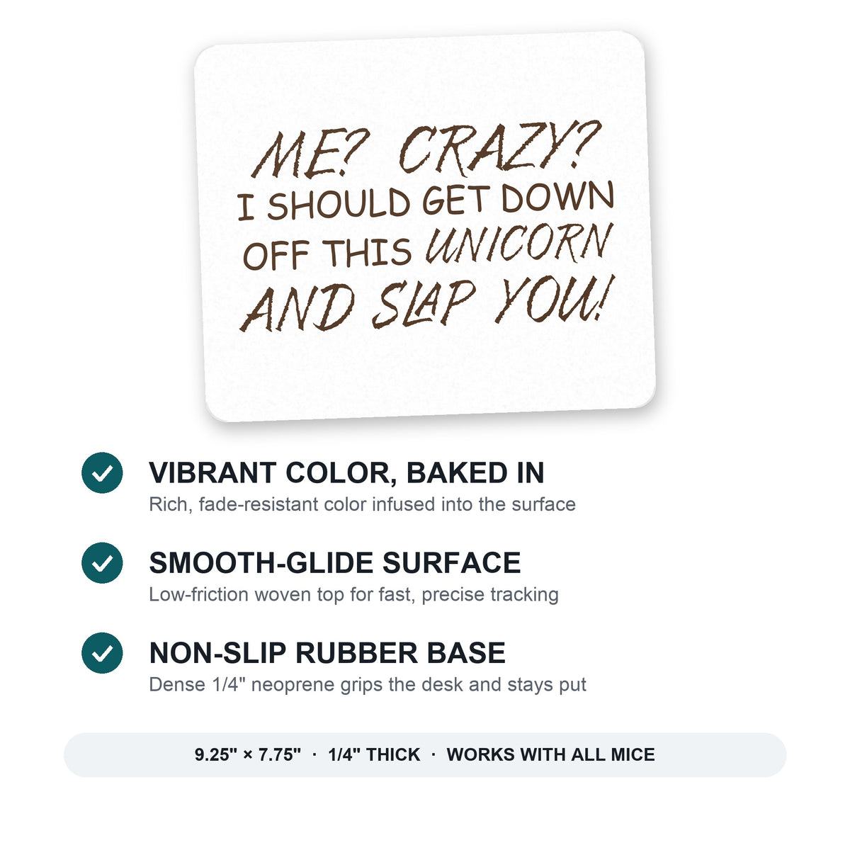 Me? Crazy? I Should Get Down Off This Unicorn mouse pad: vibrant color, smooth-glide surface, non-slip rubber base, 9.25 x 7.75 inches