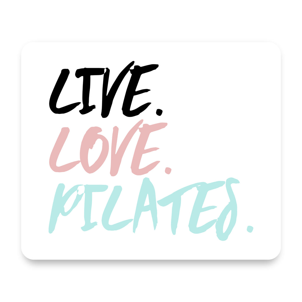 Live. Love. Pilates. mouse pad, front view