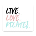 Live. Love. Pilates. mouse pad, front view