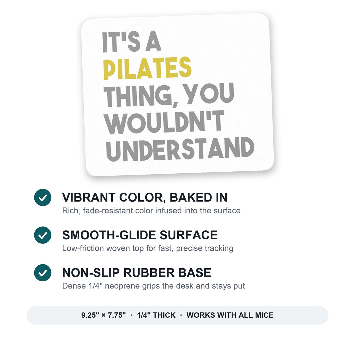It's a Pilates Thing You Wouldn't Understand mouse pad: vibrant color, smooth-glide surface, non-slip rubber base, 9.25 x 7.75 inches