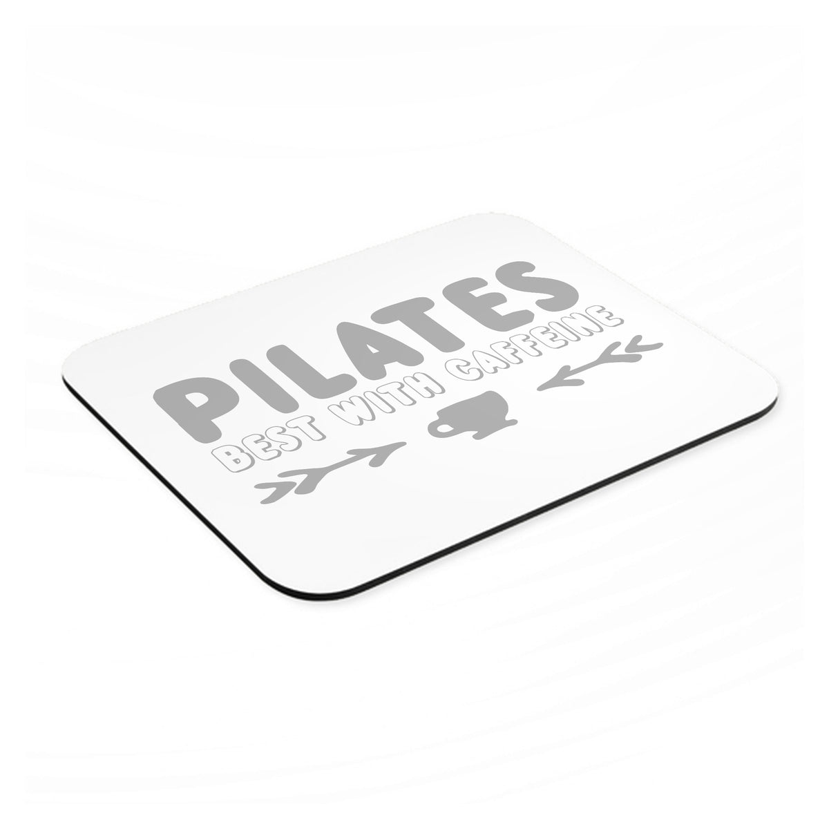 Pilates Best With Caffeine mouse pad, angled view showing the 1/4 inch thick base