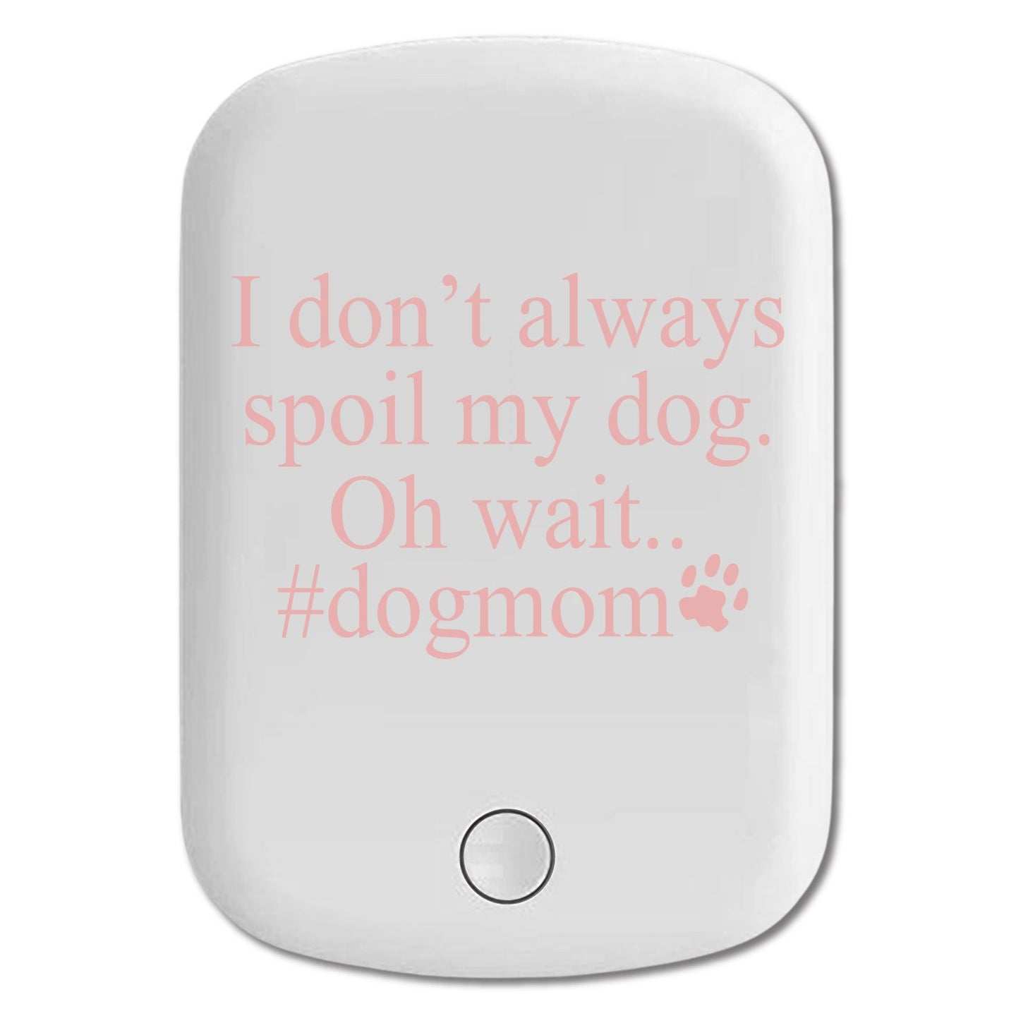 DistinctInk Magnetic Battery Pack, Wireless Portable Charger with USB-C Cable, Compatible with MagSafe iPhone 14 / 13 / 12 Series - I Don't Always Spoil My Dog Oh Wait
