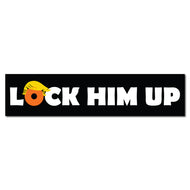 Custom Bumper Sticker - LOCK HIM UP - Trump Hair Orange Face - Black Background