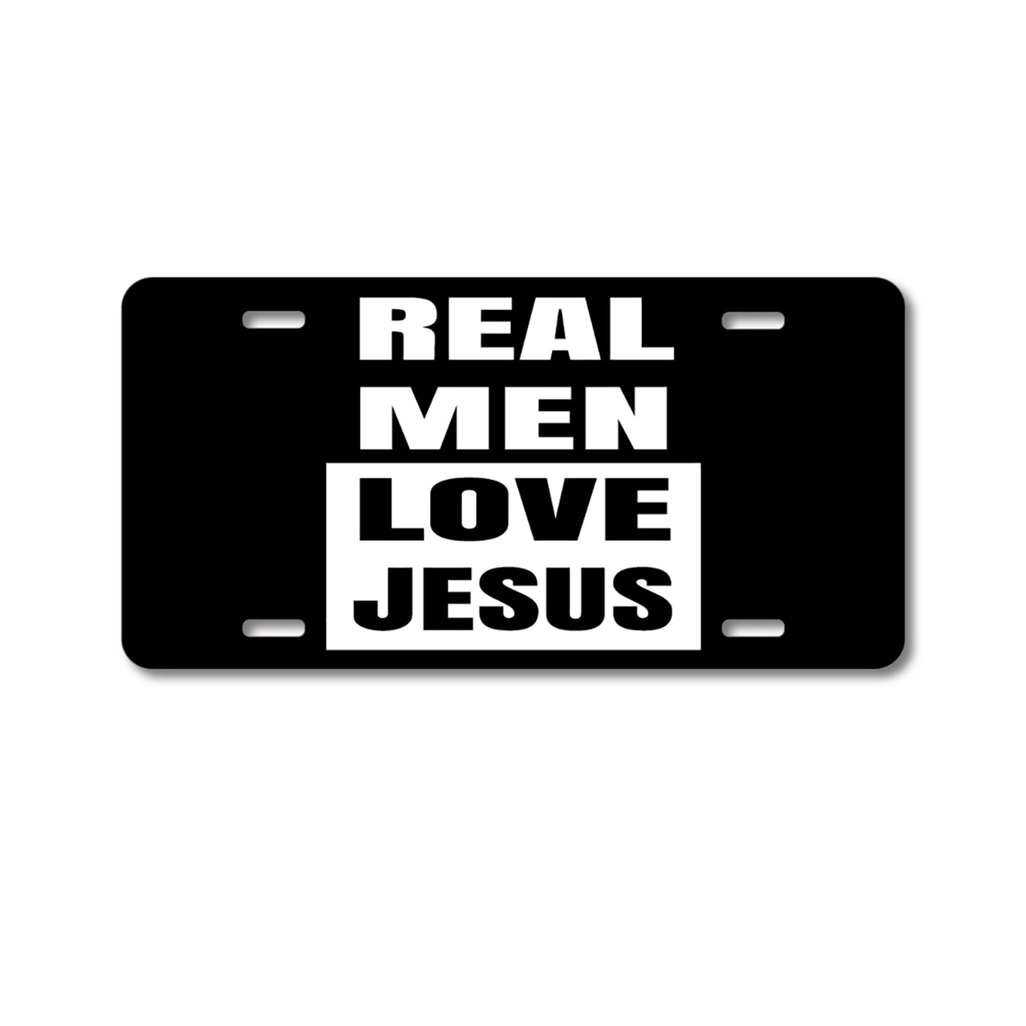 DistinctInk Custom Aluminum Decorative Vanity Front License Plate - Black Real Men Love Jesus