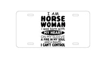 DistinctInk Custom Aluminum Decorative Vanity Front License Plate - I Am A Horse Woman - Can't Control