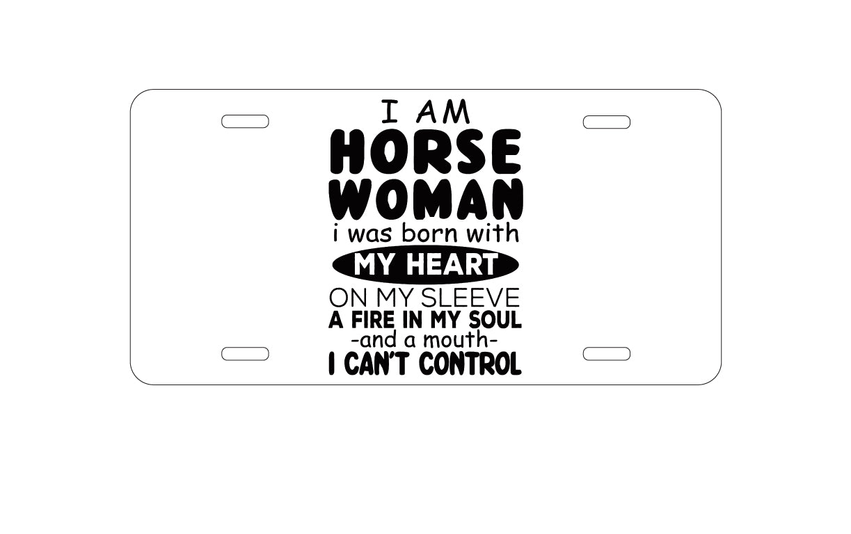 DistinctInk Custom Aluminum Decorative Vanity Front License Plate - I Am A Horse Woman - Can't Control
