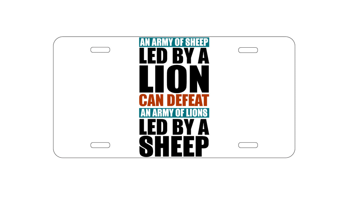 Custom Aluminum Decorative Vanity Front License Plate - Sheep Led By Lion Defeat Lions Led By Sheep
