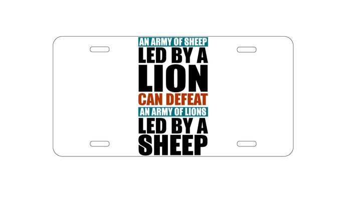 DistinctInk Custom Aluminum Decorative Vanity Front License Plate - Sheep Led By Lion Defeat Lions Led By Sheep