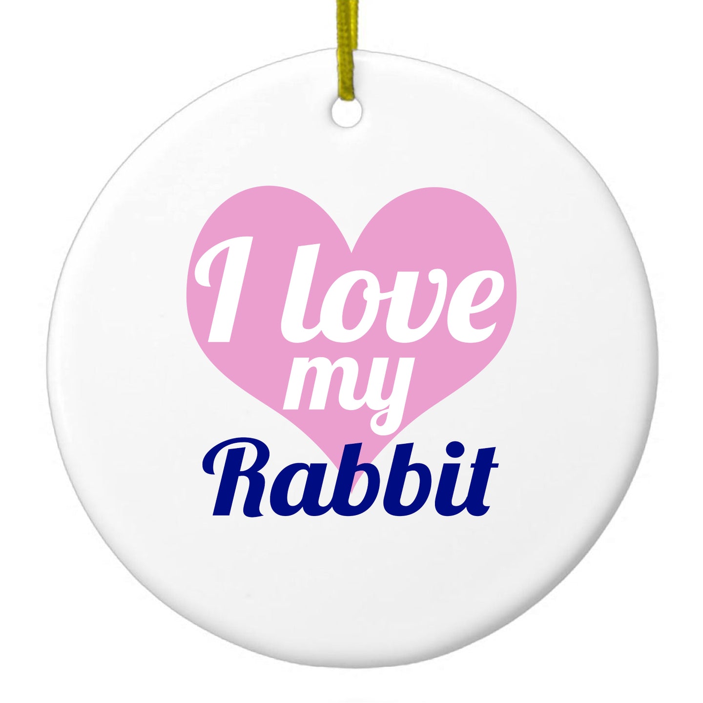 DistinctInk® Hanging Ceramic Christmas Tree Ornament with Gold String - Great Gift / Present - 2 3/4 inch Diameter - I Love My Rabbit