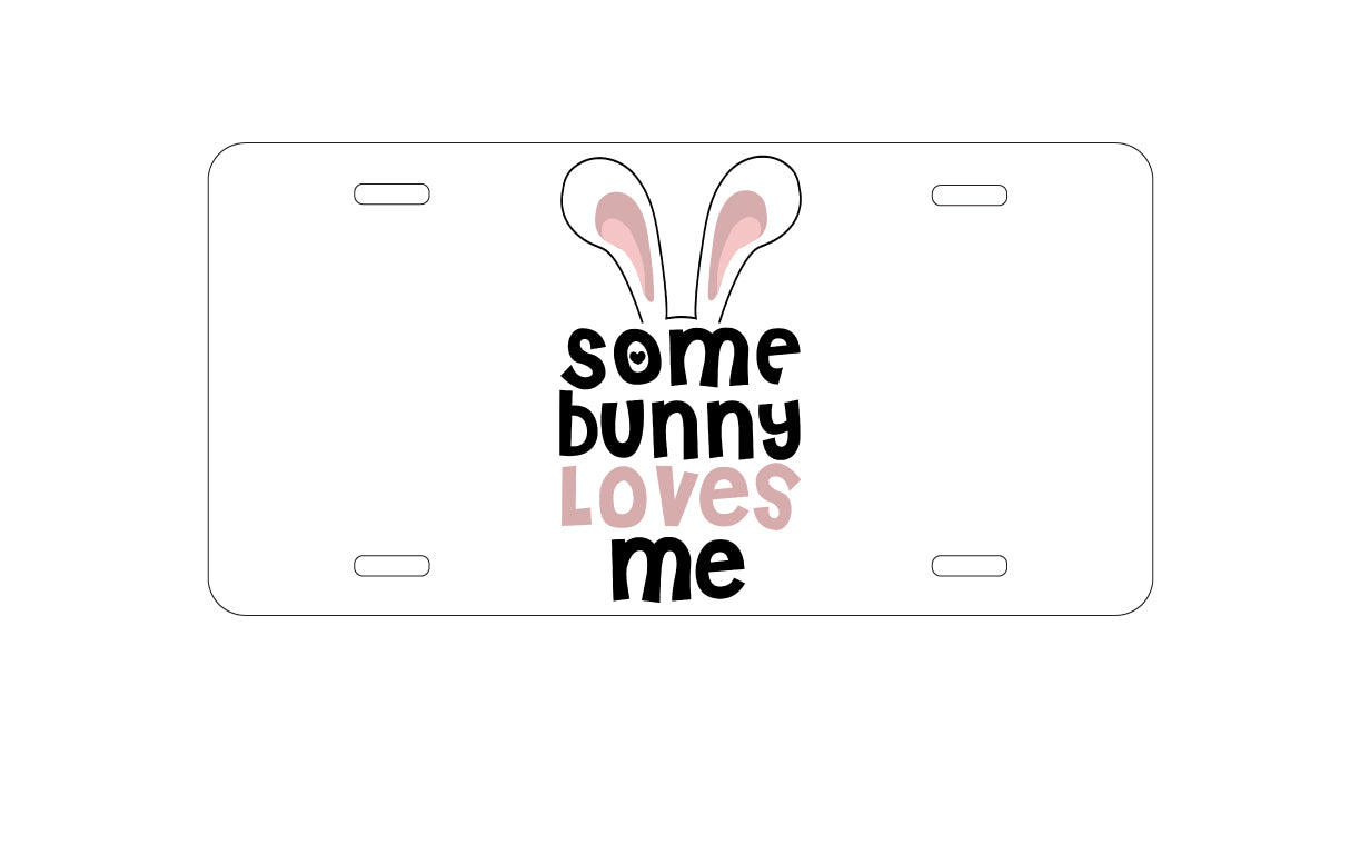 DistinctInk Custom Aluminum Decorative Vanity Front License Plate - Some Bunny Loves Me - Rabbit