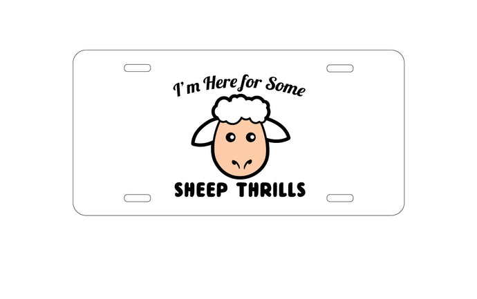 DistinctInk Custom Aluminum Decorative Vanity Front License Plate - I'm Here for Some SHEEP Thrills